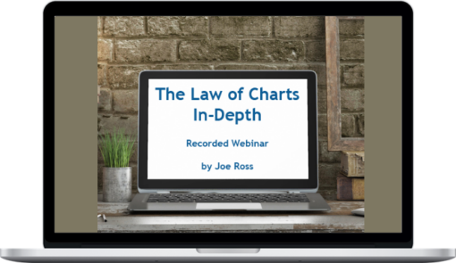 Joe Ross – The Law of Charts In-Depth – Recorded Webinar