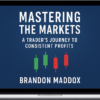 Brandon Lane Maddox – Mastering the Markets: A Trader’s Journey to Consistent Profits