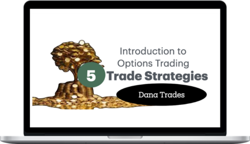 Dana Trades – 5 Options Trade Strategies