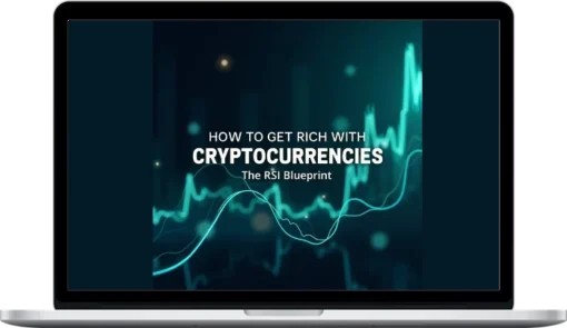 Maxime Gauthier – How to Get Rich with Cryptocurrencies: The RSI Blueprint