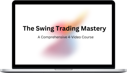 StreetTraderFx – The Swing Trading Mastery: A Comprehensive 4-Video Course