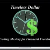 Timeless Dollars – Trading Mastery For Financial Freedom