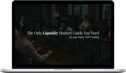 Luke Taylor – Liquidity Unlocked – The Hidden Engine Behind Every Market Move