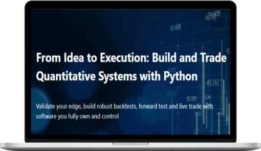 Quantitativo – From Idea to Execution Build and Trade Quantitative Systems with Python