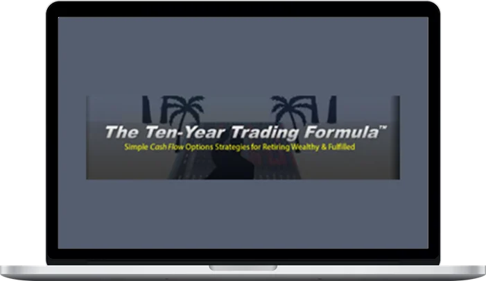 Todd Mitchell – The 10 Year Trading Formula Todd Mitchell – The 10 Year Trading Formula