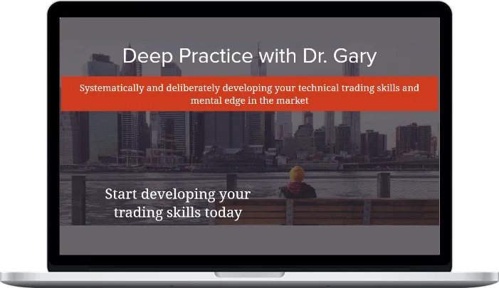 Trade Mindfully – Deep Practice (1) Trade Mindfully – Deep Practice