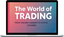 Basics & Fundamentals – The World of Trading