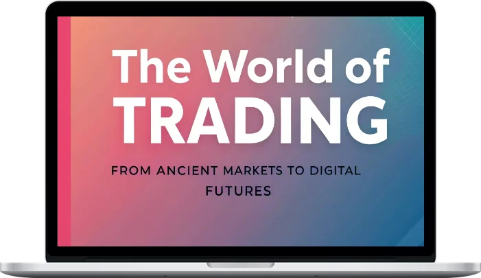 Basics & Fundamentals – The World of Trading Basics & Fundamentals – The World of Trading