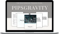 PipsGravity – The PipsGravity Mastermind Trading Plan: Your Complete Trading Blueprint to Become Profitable