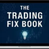 TradeThatSwing – The Trading Fix Book – Tactics For Overcoming All The Common Trading Problems