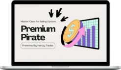 Hertzy Trades – Premium Pirate: Master Class for Selling Options