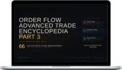 Mike Valtos – Advanced Order Flow Trade Encyclopedia Part 3