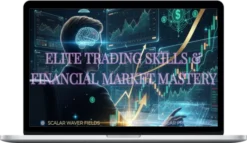 Scalar Waver Fields – Elite Trading Skills & Financial Market Mastery (Ultra Amplified Edition)