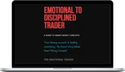 The emotional trader – Emotional to disciplined trader