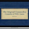 W D Gann – Original Commodity Market Trading Course