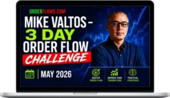 Mike Valtos – 3 Day Order Flow Challenge May 2026